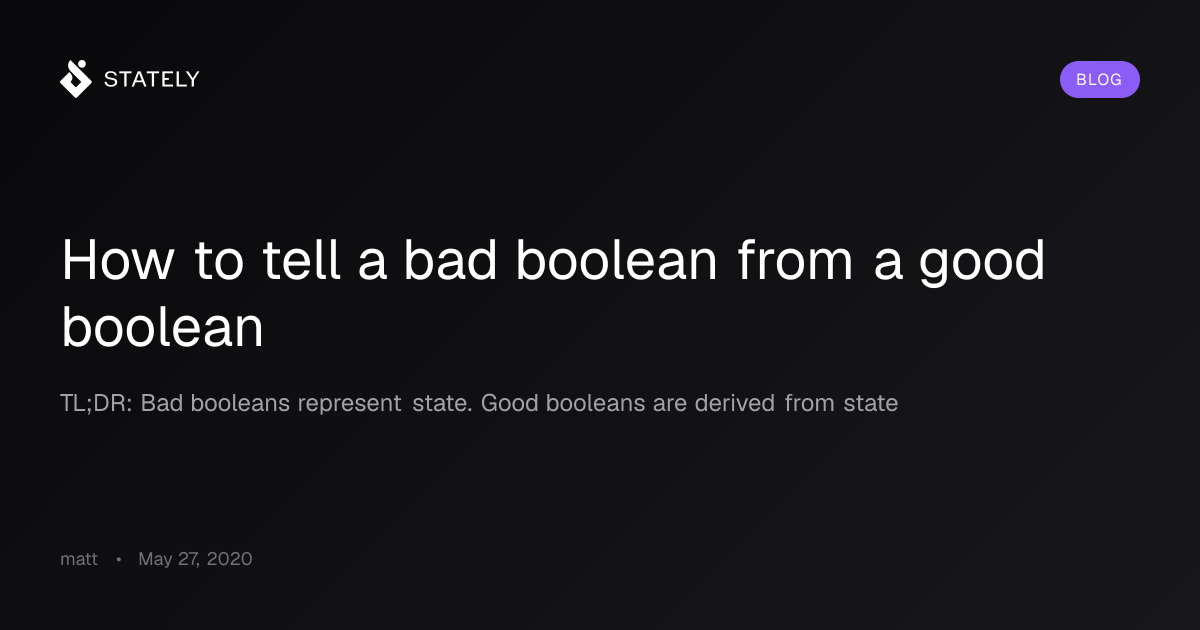 How to tell a bad boolean from a good boolean