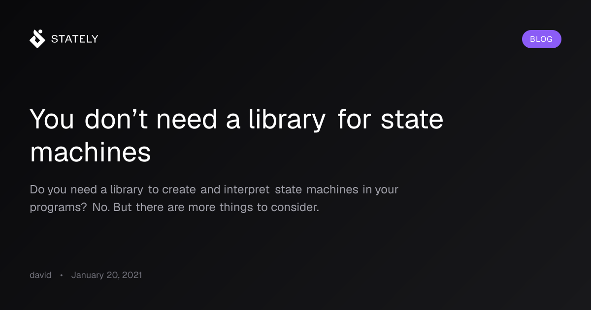 You don’t need a library for state machines