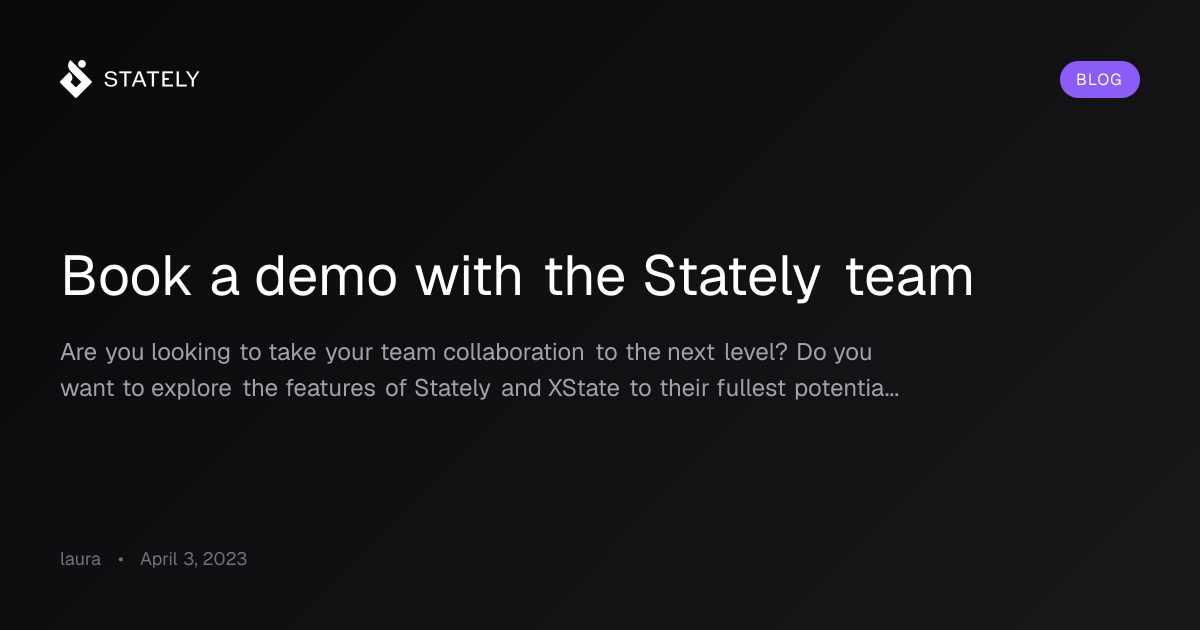 Book a demo with the Stately team