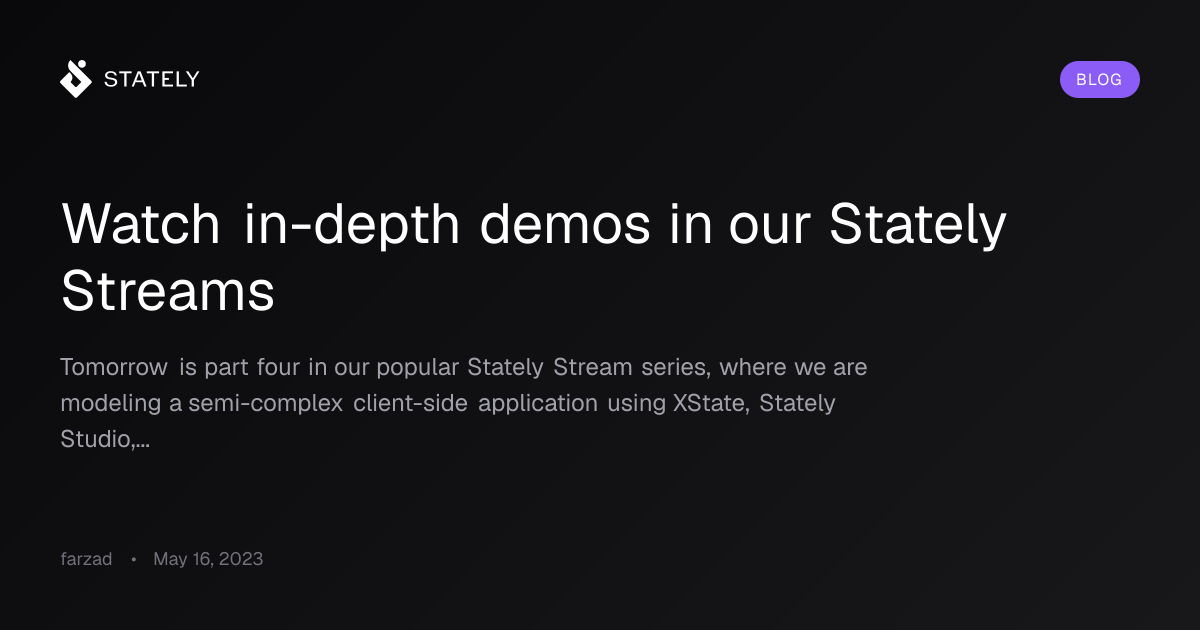 Stately Boost Watch in-depth demos in our Stately Streams