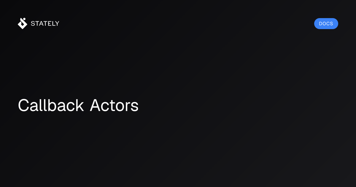 Callback Actors