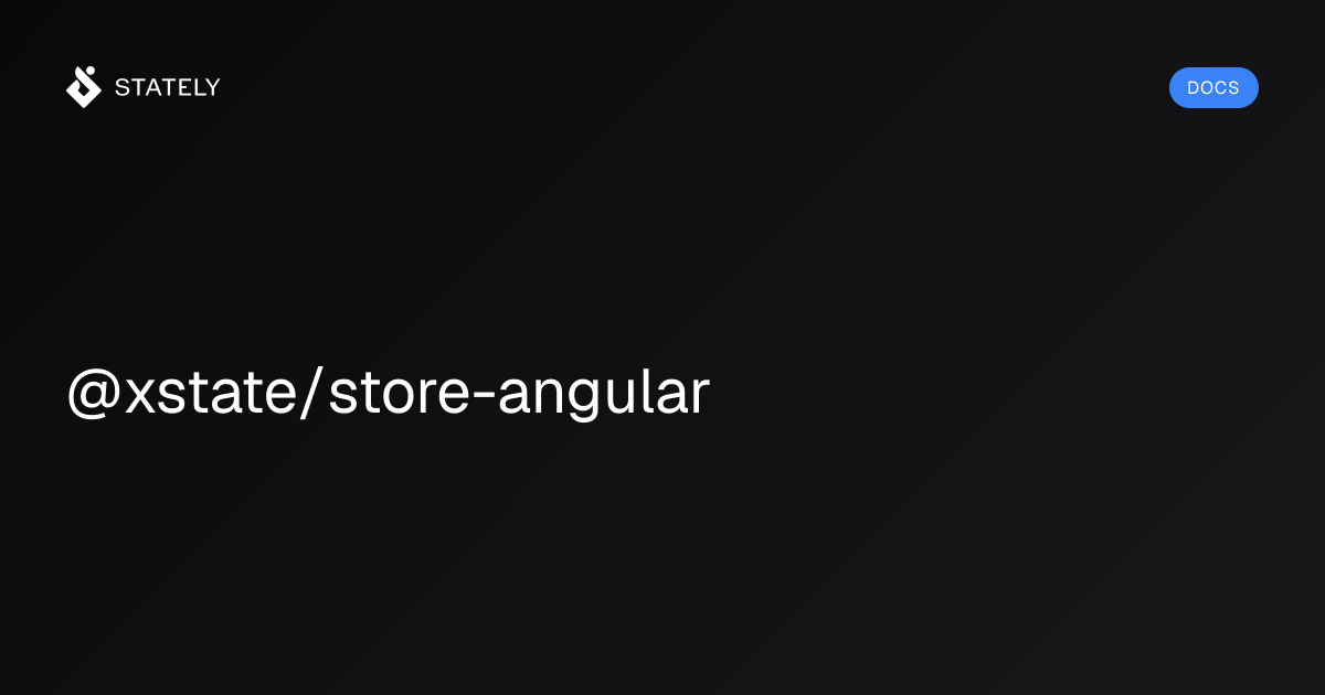 State Angular Store @xstate/store-angular